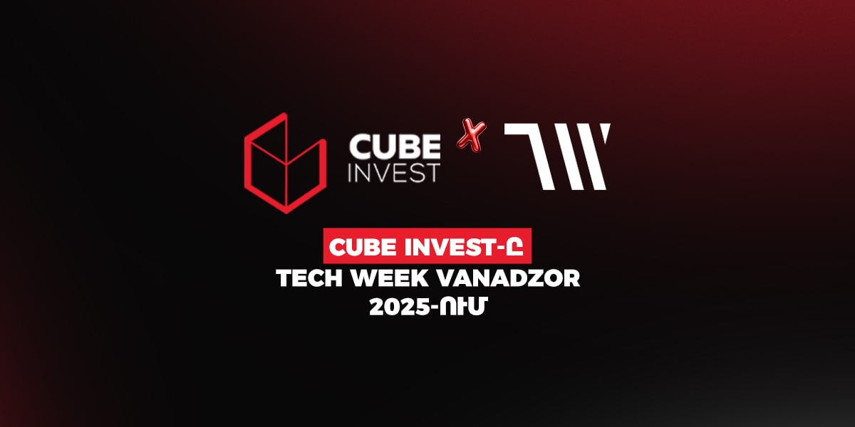 Cube Invest in Tech Week Vanadzor 2025